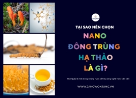 Nano đông trùng hạ thảo là gì?